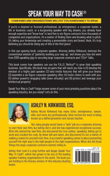Speak Your Way to Cash(R): How to Start at the Top of the Speaking Market Instead of Working Your Way up From the Bottom!