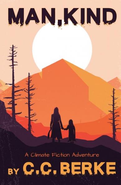 Man Kind: A Climate Fiction Adventure