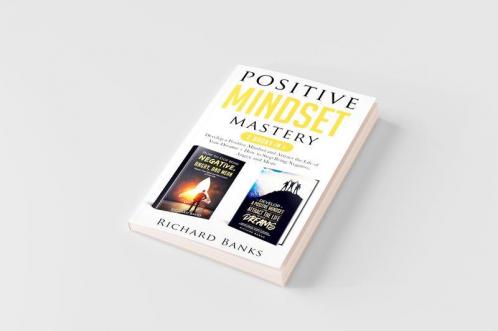 Positive Mindset Mastery 2 Books in 1
