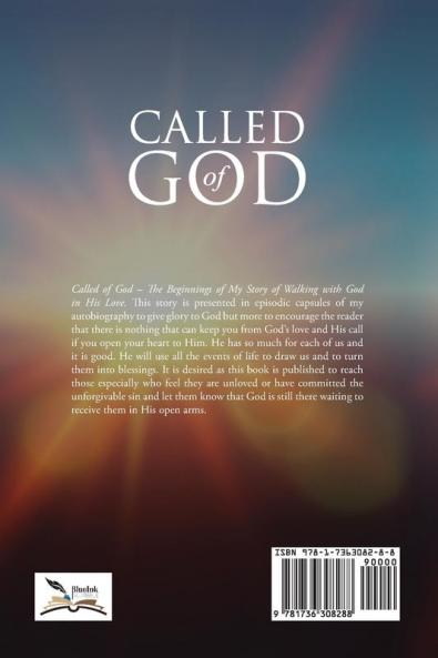 Called of God: The Beginnings of My Walk With God in His Love