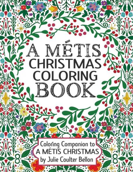 A Métis Christmas Coloring Book: Coloring Companion To A Métis Christmas