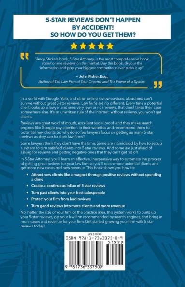 5-Star Attorney: A Proven System Any Law Firm Can Use to Earn More Reviews Attract More Qualified Leads and Increase Profits