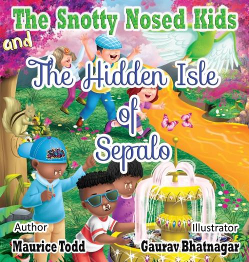 The Snotty Nosed Kids: And The Hidden Isle of Sepalo: 1