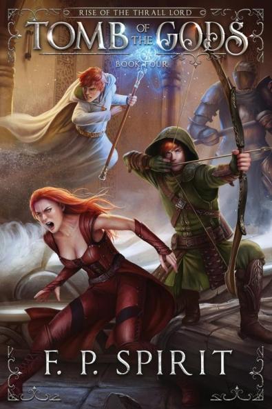 Tomb of the Gods (Rise of the Thrall Lord Book Four)