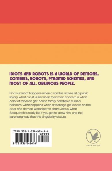 Idiots and Robots