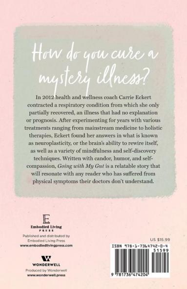 Going with My Gut: How Intuition Healed My Body-and My Life