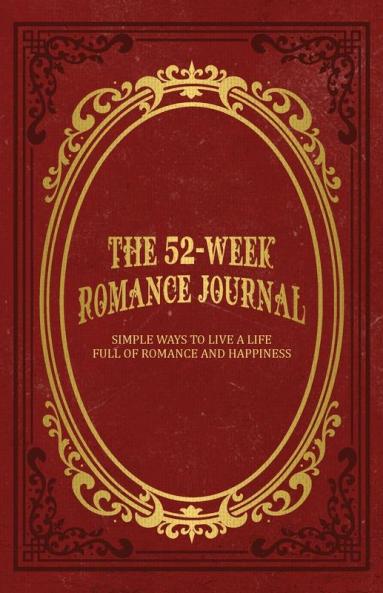 The 52-Week Romance Journal