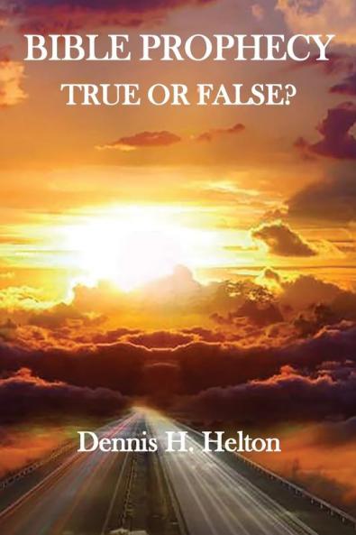 Bible Prophecy True or False