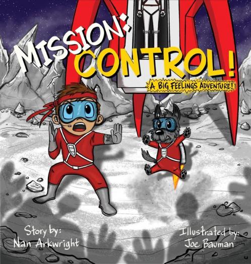 Mission: CONTROL! A Big Feelings Adventure!
