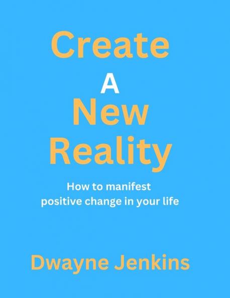 Create A New Reality