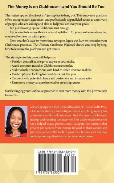 The Ultimate Clubhouse Playbook: Make Powerful Connections to Secure Your Next Promotion or Get More Clients and Customers
