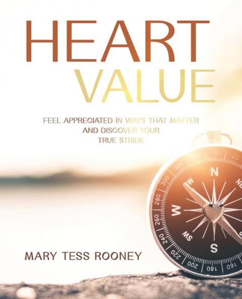 Heart Value: Feel Appreciated in Ways That Matter and Discover Your True Stride