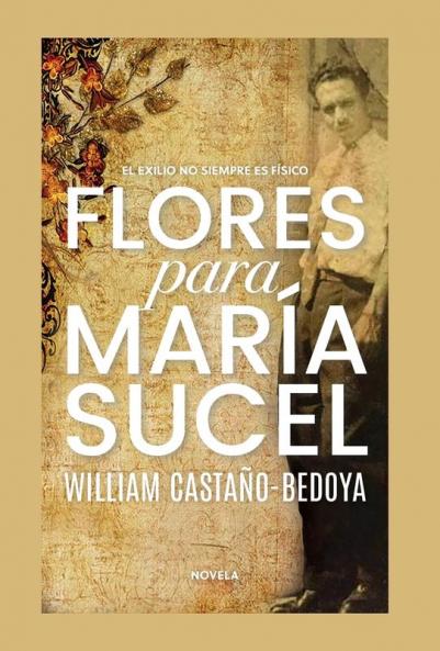 Flores para María Sucel [Flowers for María Sucel]