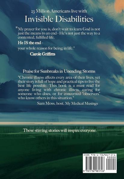 Sunbreaks in Unending Storms: Understanding Invisible Disabilities How to Thrive There and How to Help
