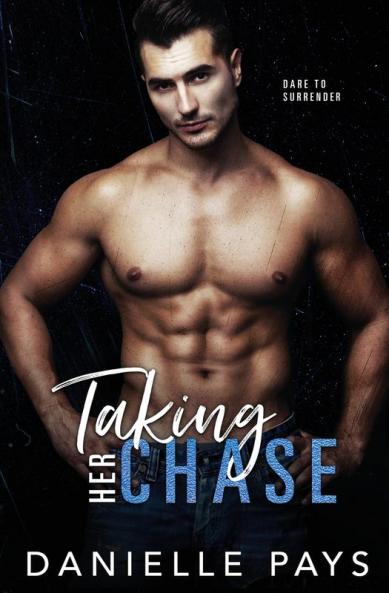 Taking Her Chase: A Small Town Friends to Lovers Romantic Suspense: 2 (Dare to Surrender)