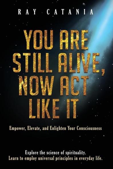 You Are Still Alive Now Act Like It