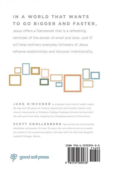 just 12.: Partnering with Jesus to Prioritize Twelve People in your Life