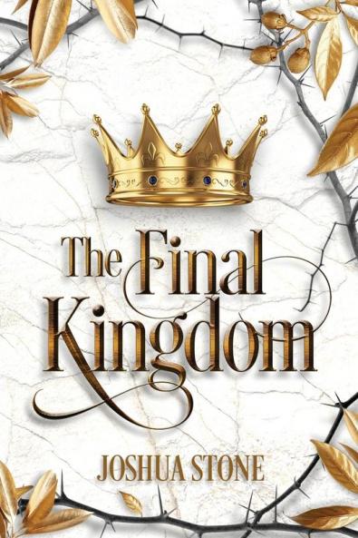 The Final Kingdom: The kingdom that will put an end to all others and it itself shall stand forever.