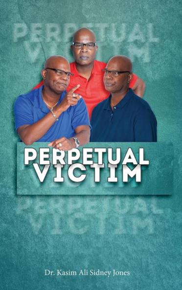 Perpetual Victim