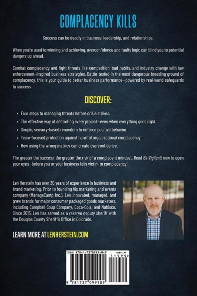 Be Vigilant!: Strategies to Stop Complacency Improve Performance and Safeguard Success. Your Business and Relationships Depend on It.
