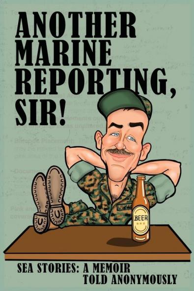 ANOTHER MARINE REPORTING SIR!