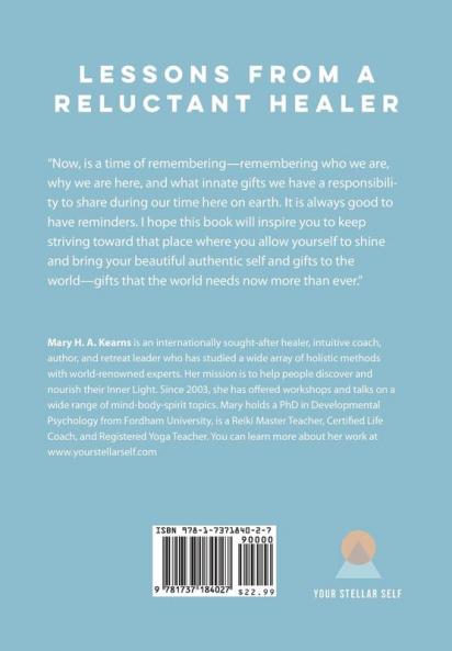 Lessons from a Reluctant Healer: On Learning to Listen to that Still Small Voice Within to Better Bring Your Gifts to the World