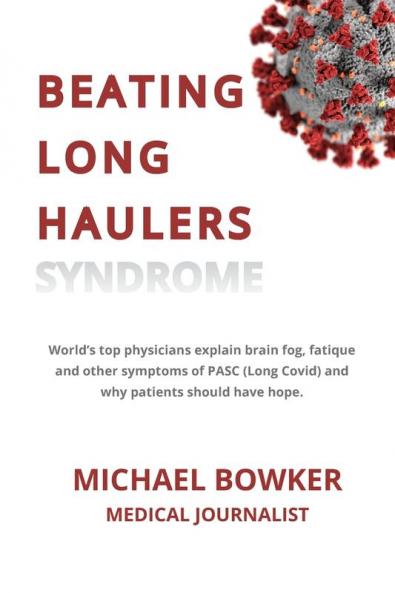 Beating Long Haulers Syndrome: World's top physicians explain brain fog fatigue and other symptoms of PASC (Long Covid) and why patients should have hope
