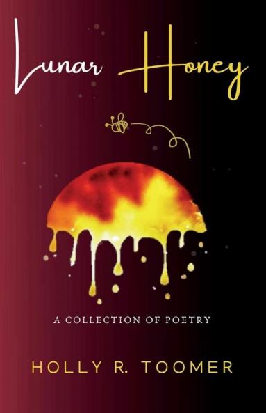 Lunar Honey: A Collection of Poetry