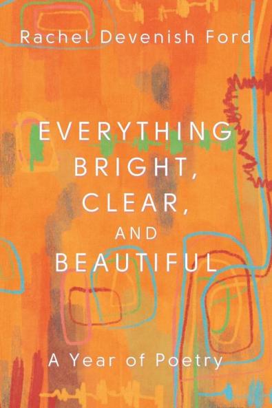 Everything Bright Clear and Beautiful