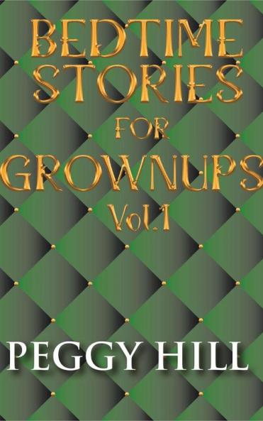 Bedtime Stories For Grown Ups Vol. 1