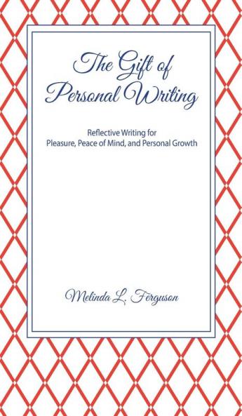 The Gift of Personal Writing