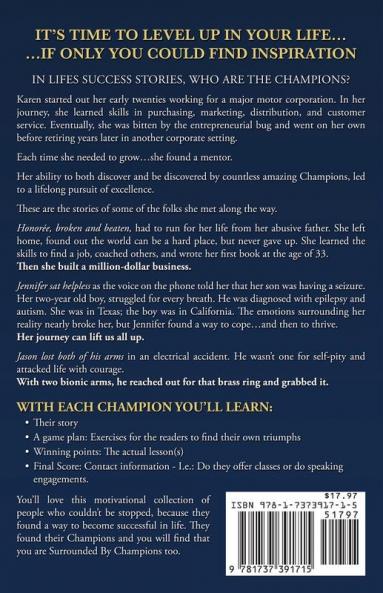 Surrounded by Champions: Inspirational Overcomers Share How They Found Success...and You Can Too