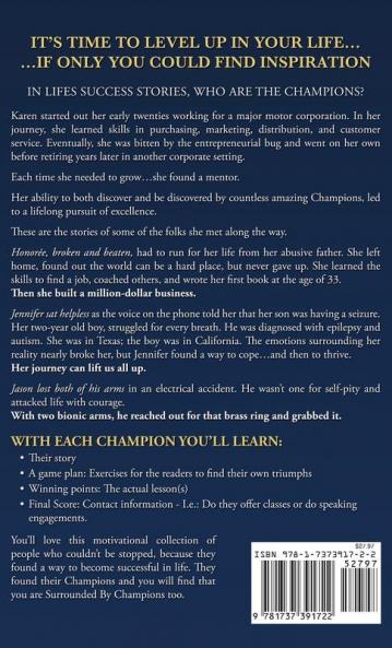 Surrounded by Champions: Inspirational Overcomers Share How They Found Success...and You Can Too