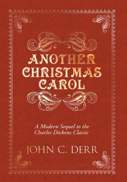 Another Christmas Carol: A Modern Sequel to the Charles Dickens Classic