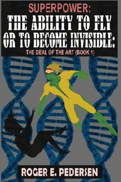 SuperPower The Ability to Fly or to Become Invisible