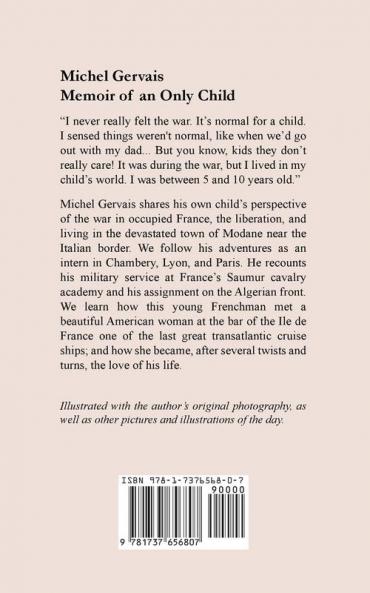 Memoir of an Only Child: A French Youth's Feelings on Life War and Love Between 1939 and 1969