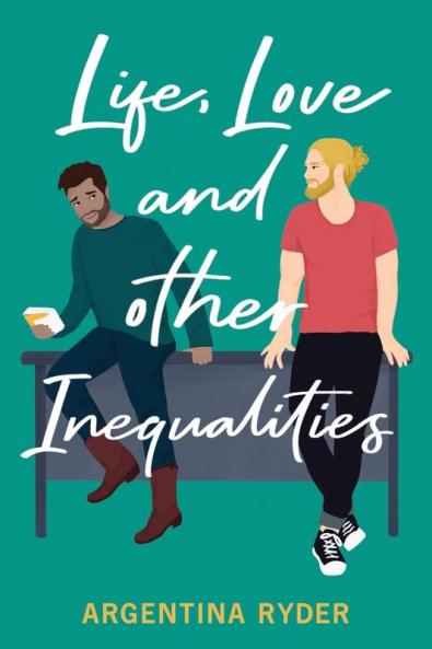 Life Love and Other Inequalities