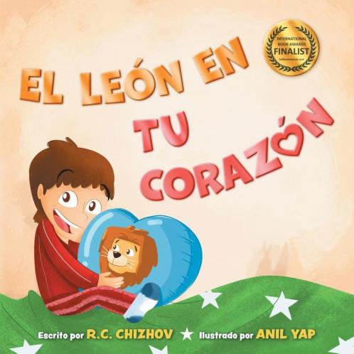 El León En Tu Corazón: Un Libro Infantil Sobre El Coraje (Spanish Edition)