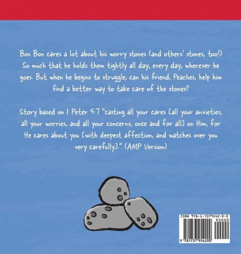 Bon Bon's Worry Stones: Christian Children's Picture Book about Fear Worry and Anxiety (A Bon Bon & Peaches Adventure)