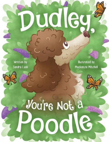 Dudley You're Not a Poodle