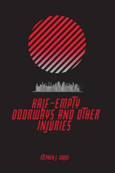 Half-Empty Doorways and Other Injuries