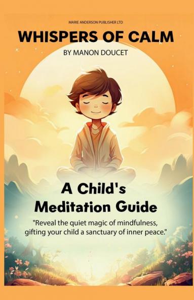 Whispers of Calm A Child's Meditation Guide
