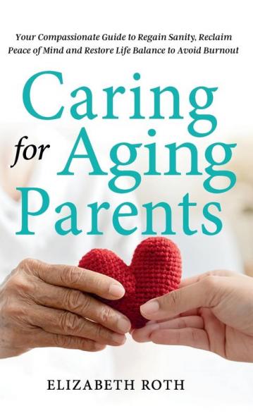 Caring For Aging Parents