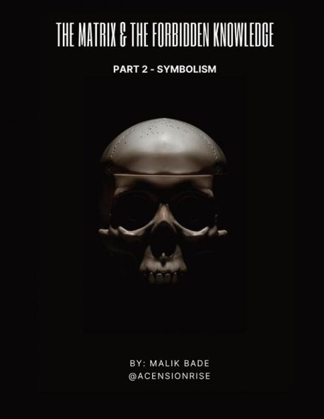 The Matrix & The Forbidden Knowledge (Part 2)
