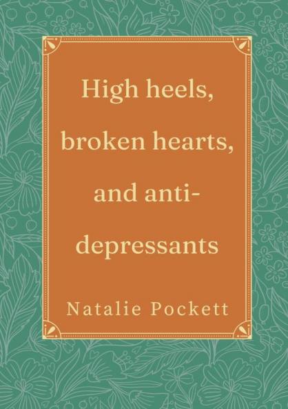 High heels broken hearts and antidepressants