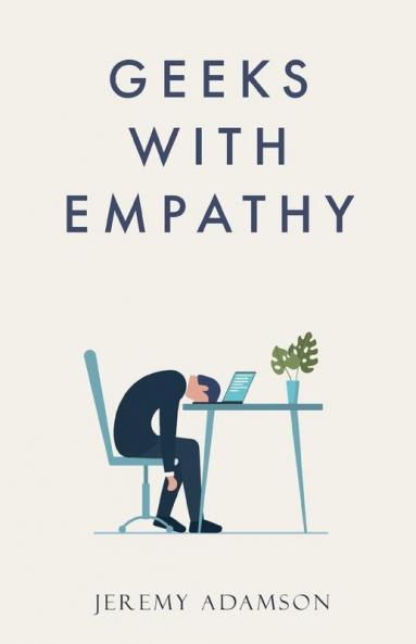 Geeks with Empathy