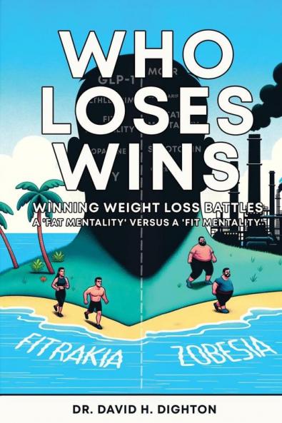 WHO LOSES WINS. WINNING WEIGHT LOSS BATTLES