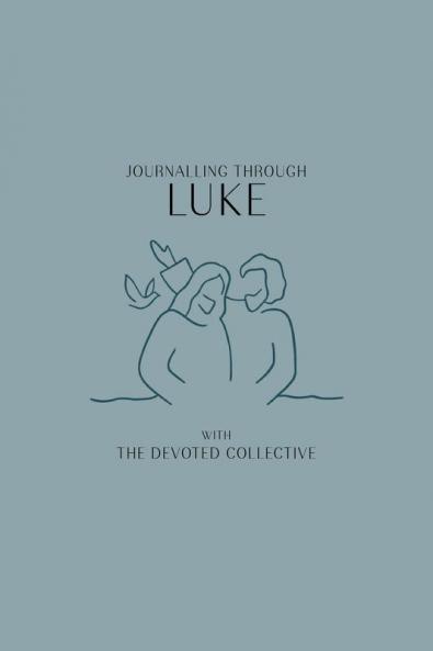 Journalling Through Luke