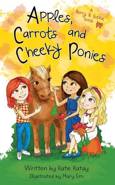 Apples Carrots and Cheeky Ponies