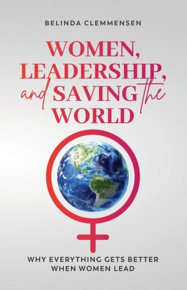 Women Leadership and Saving the World